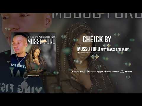 CHEICK-BY feat WASSA COULIBALY - MUSSO FURU Part2 (Son officiel)