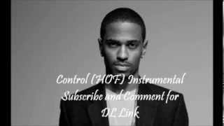 Control (HOF) Instrumental- Big Sean ft. Kendrick Lamar / Jay Electronica