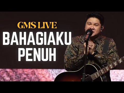 BAHAGIAKU PENUH - GMS LIVE + LIRIK LAGU