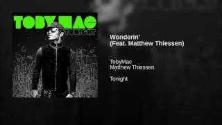 Wonderin' (Feat. Matthew Thiessen)