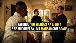 Faturou  100 milhões na KIWIFY e mudou para uma MANSÃO EM ALPHAVILLE 