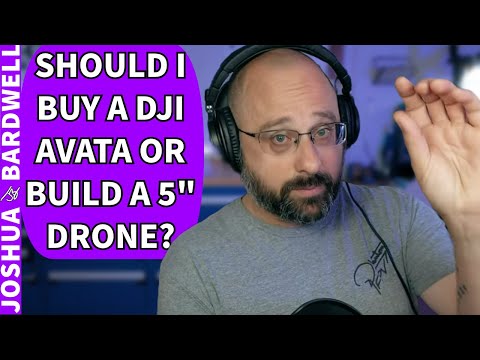 Should I Buy A DJI Avata Or Build a 5 Inch FPV Drone? - FPV Questions