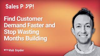 Customer Demand in 2026: The Power of Pull for Startup Founders - Rob Snyder - SalesPOP!