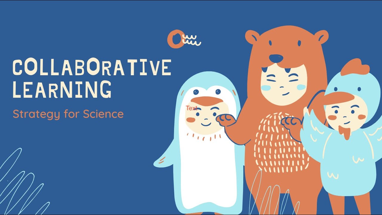 Collaborative Learning Strategy for Science
