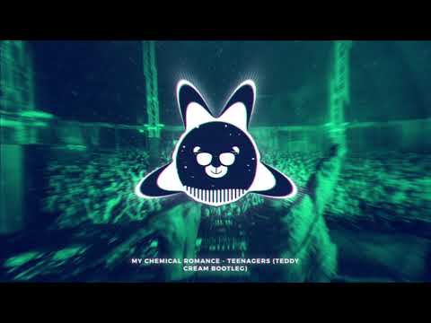 My Chemical Romance - Teenagers (Teddy Cream Bootleg)