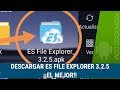 Descargar ES File Explorer ¡¡la versión buena!! Descargar ES File Explorer ¡¡la versión buena!!