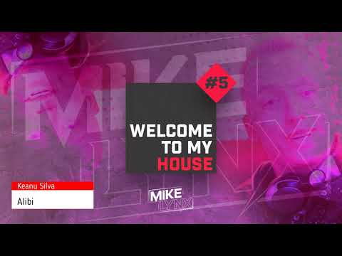 Mike Lynx - Welcome To My House #5