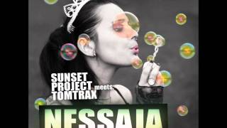 Sunset Project Meets Tomtrax- Nessaja (Crystal Lake Remix Edit)
