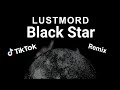 Lustmord - Black Star [Tiktok Remix]