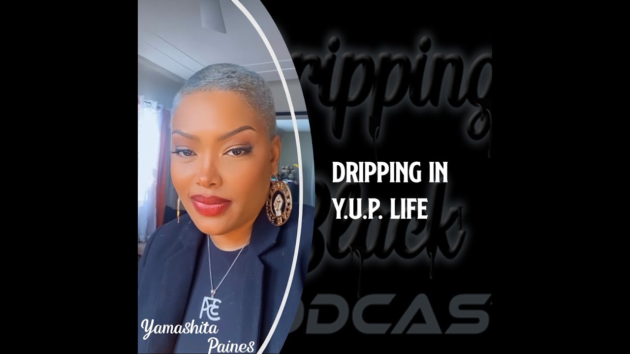 Dripping in Y.U.P Life featuring Yamashita Paines