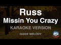 Russ Missin You Crazy Melody Karaoke Version