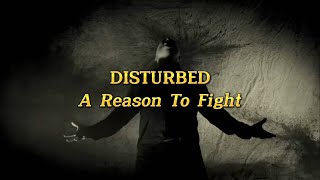 Disturbed - A Reason To Fight (Lyrics/Lirik)