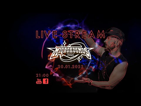 MIQROKOSMOS Live Stream 20.01.22