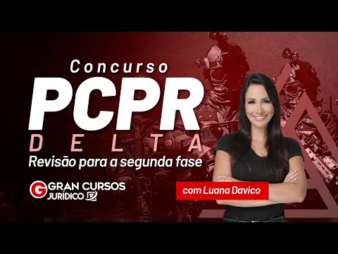 Concurso PCPR DELTA - Revisão para a segunda fase com Luana Davico