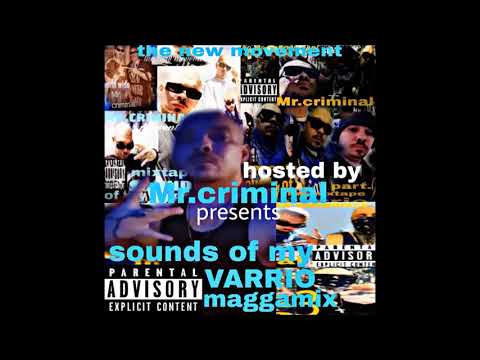 mr criminal presents sounds of my varrio mixtape  magamix full album 2021