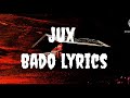 Jux-Bado lyrics