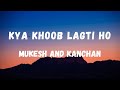 Kya Khoob Lagti Ho Lyrics Dharmatma Mukesh And Kanchan Feroz Khan Lyrical Music