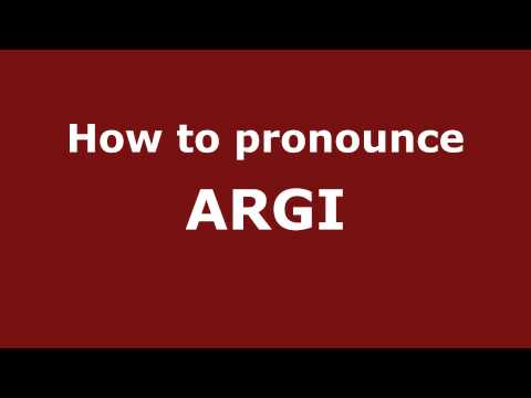 How to Pronounce ARGI in Spanish - PronounceNames.com