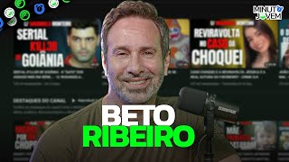 BETO RIBEIRO (Crimes Reais) - Minuto Jovem #173