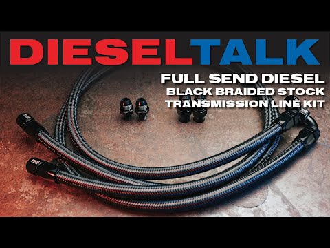 Diesel Talk | Full Send Diesel Black Braided Stock Transmission Line Kit W/ Bypass