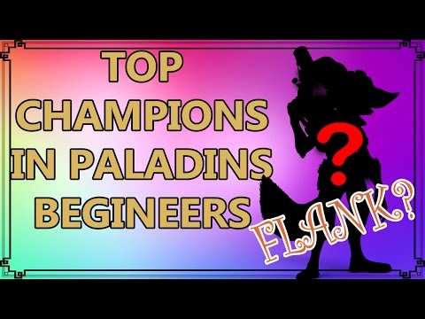 Top 4 Best New Player Champions in Paladins All Classes [Damage/Flank/Front line/Support]