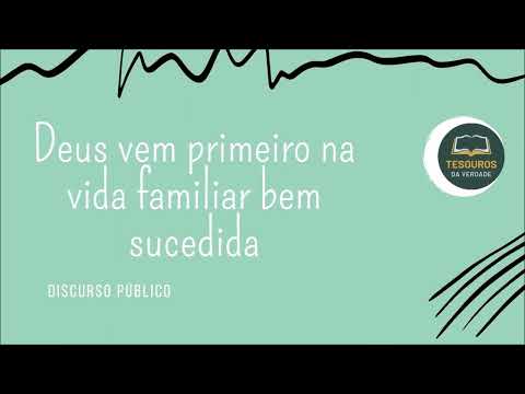 Discurso: Deus vem primeiro na vida familiar bem sucedida