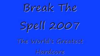 Break the Spell 2007