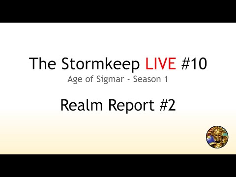 The Stormkeep LIVE #10 - Realm Report #2 (AOS Season 1)