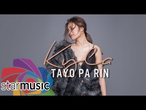 Kyla - Tayo Pa Rin (Audio) 🎵
