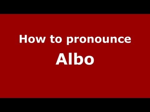 How to pronounce Albo