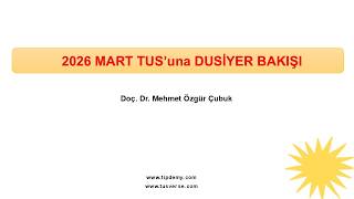 2026 Mart TUS'usna DUSİYER Bakışı