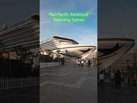 Thumbnail for P&O Pacific Adventure leaving Sydney [29/4/24] 🛳️