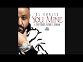 DJ Khaled You Mine Audio Ft Trey Songz Jeremih Future