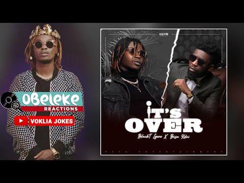 Blackt igwe - IT'S OVER ft. Bisa Kdei (Official Video) II OBELEKE REACTION