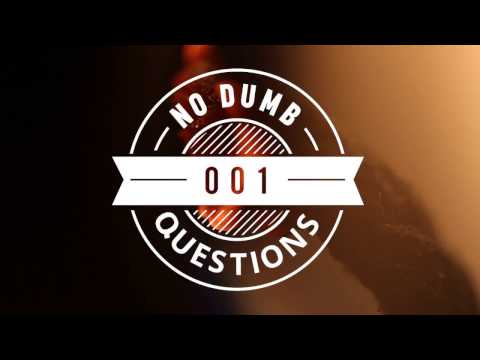 No Dumb Questions 001 - Are We Too Similar?