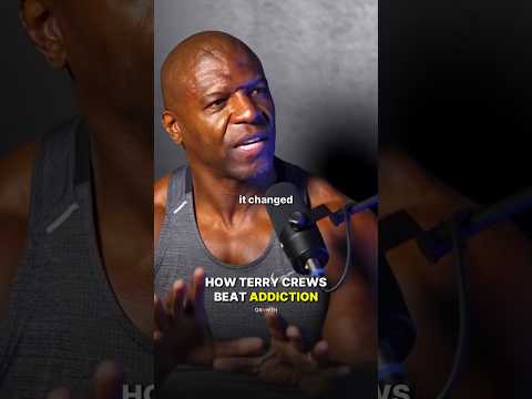 How Terry Crews Beat ADDICTION.
