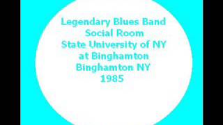 Legendary Blues Band - Social Room,  State University of NY at Binghamton. 1985