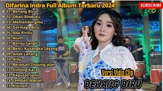Download lagu DIFARINA INDRA FULL ALBUM TERBARU || BENANG BIRU - OBATI RINDUKU - OM ADELLA TERBARU 2024 mp3