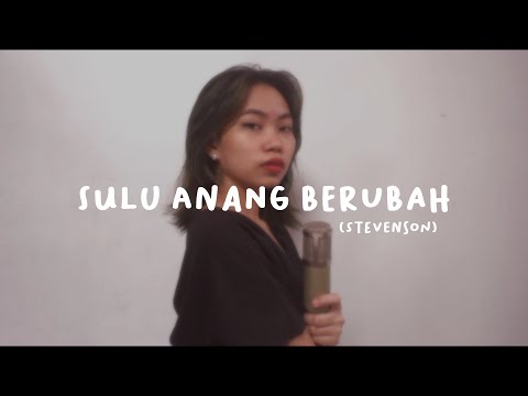 Sulu Anang Berubah - Stevenson (Lydbie Cover)