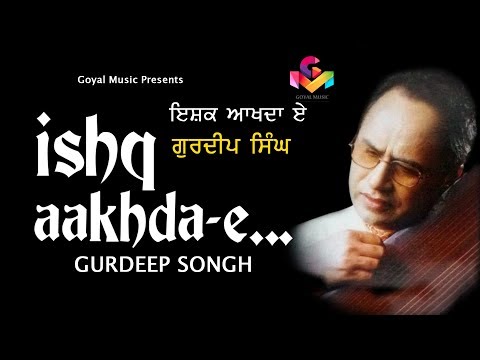 Gurdeep Singh | Ishaq Akhda E | Juke Box | Goyal Music