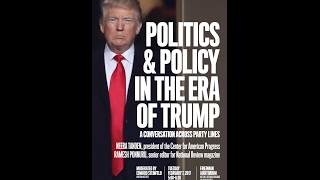 Politics and Policy in the Era of Trump: A Conversation on Healthcare, Economy, & National Security