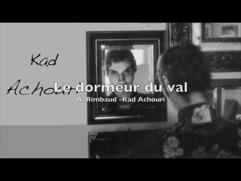 Kad Achouri  - Le dormeur du val (English and French subtitles)
