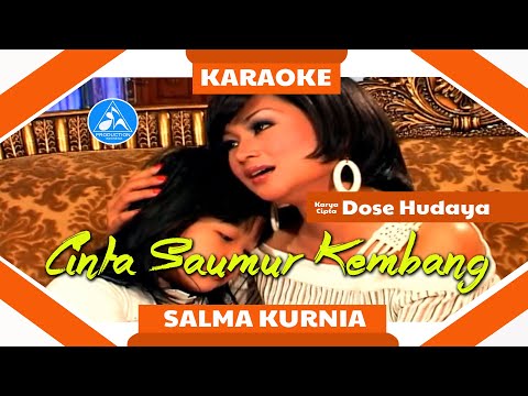 Salma Kurnia - Cinta Saumur Kembang [Official Karaoke]