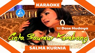 Download lagu Salma Kurnia - Cinta Saumur Kembang [ Karaoke] mp3