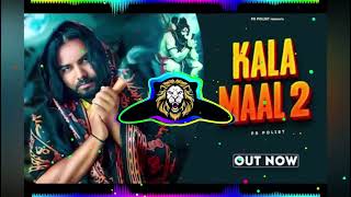 Download lagu Kala Maal 2 DJ Remix Song PS Polist Full Hard Bass Vibration Mix DJ Remix Ft Deepu Kataria mp3