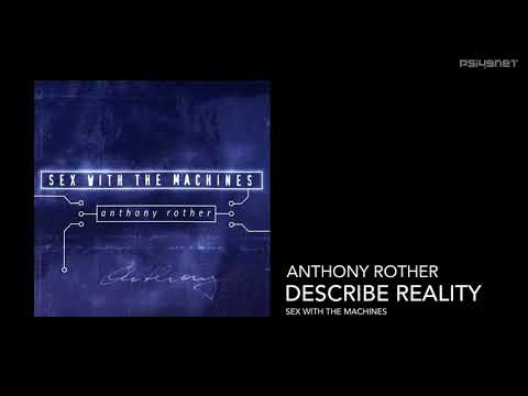 Anthony Rother - Describe Reality (SEX WITH THE MACHINES)