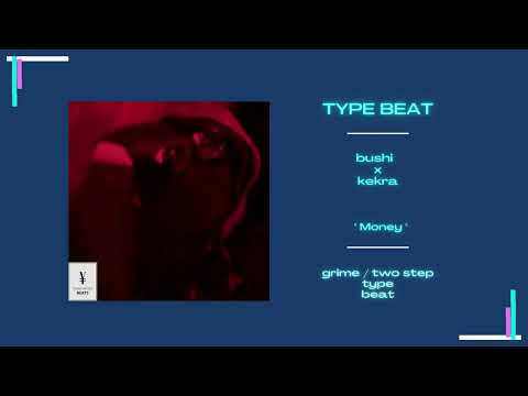 [free] kekra x bushi " money " Type Beat 2step grime uk  Instrumentale Rap Sombre