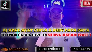 Download lagu DJ AYAT-AYAT CINTA X BODY PATA PATA❗DJ IPAN CEBOL LIVE TANJUNG HERAN FUL MUATAN GACOR ABESSSS!!! mp3