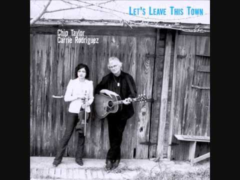 Was that for me  Chip Taylor, Carrie Rodriguez