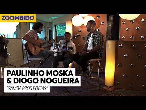 Paulinho Moska e Diogo Nogueira - Zoombido - Samba pros Poetas